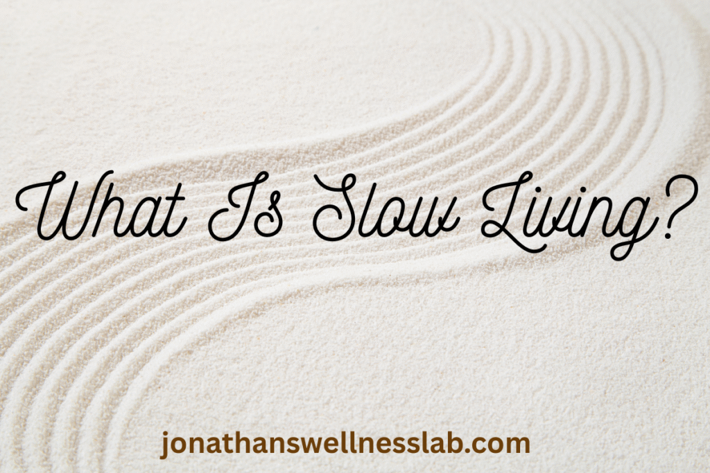 what is slow living